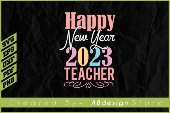 Evaluating Happy New Year 2023 Teacher for Real Embroidery Projects